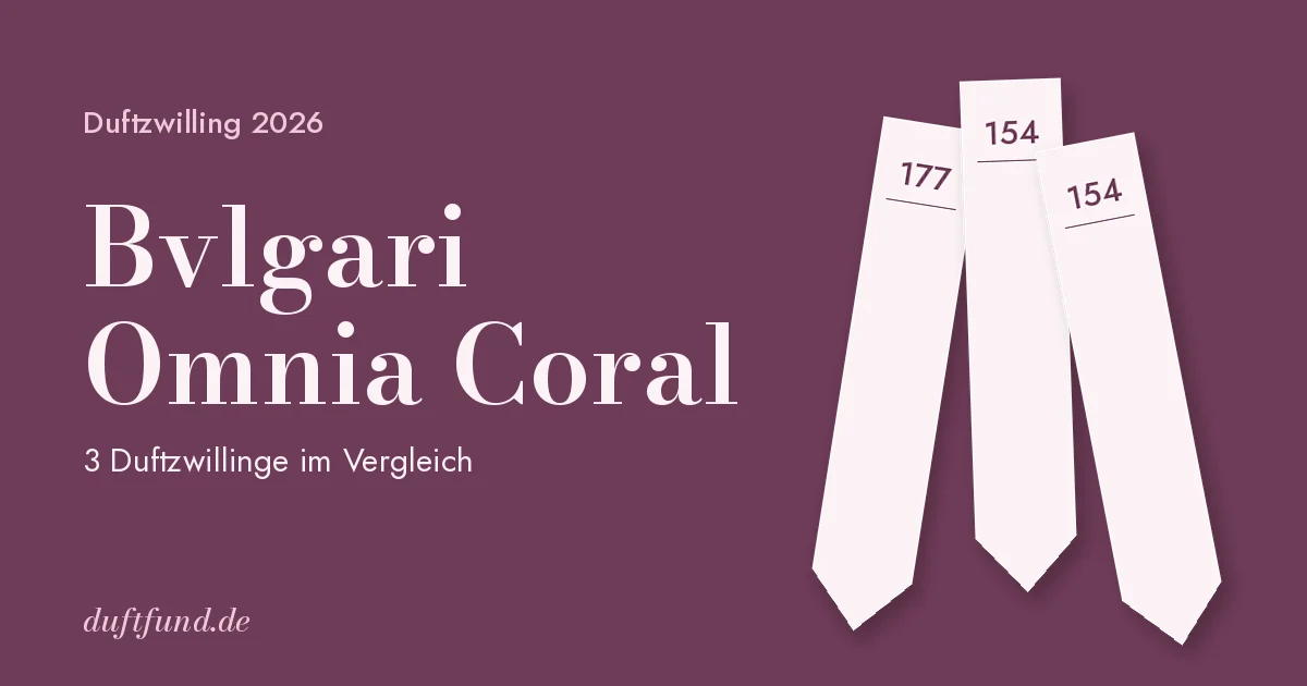 Bvlgari Omnia Coral – Duftzwillinge 2026