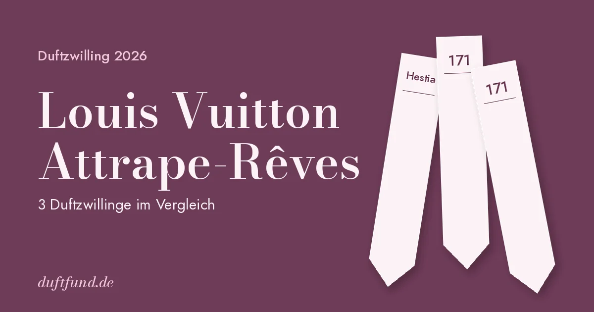 Louis Vuitton Attrape-Rêves – Duftzwillinge 2026